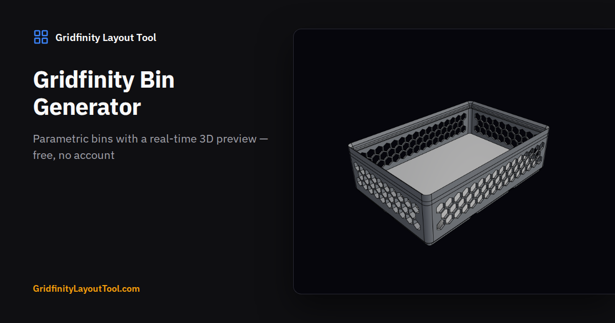 Gridfinity Bin Generator — Free Online STL Creator | Gridfinity Layout Tool